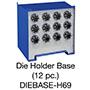 Die Holder Base (12 pc) (DIEBASE-H69)