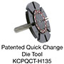 Patented Quick Change Die Tool (KCPQCT-H135)